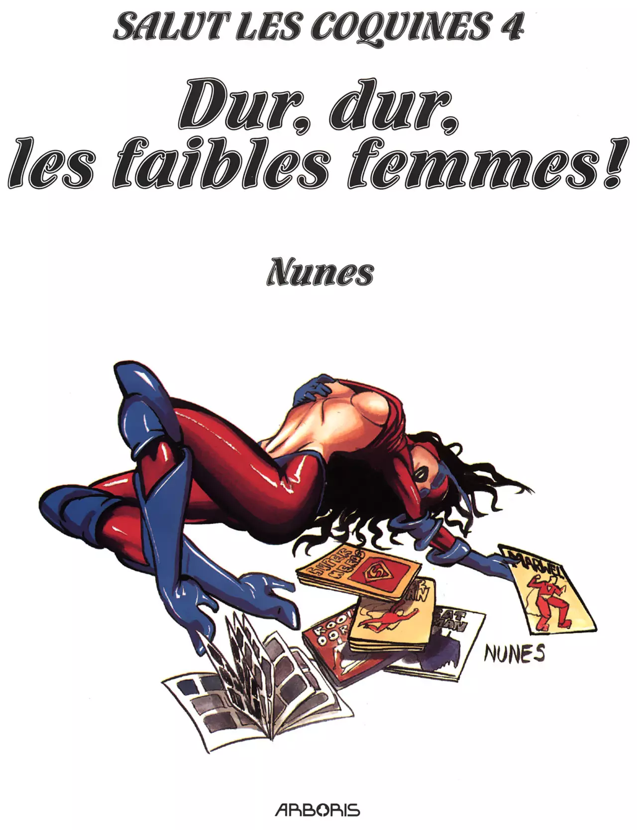 Salut les coquines - Volume 4 - Dur, Dur, les faibles femmes ! numero d'image 1